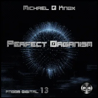 Perfect Organism by Michael D. Knox