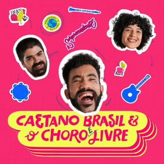 Caetano Brasil & O Choro É Livre by Caetano Brasil