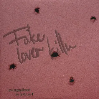 FAKE LOVER KILLA by Sergiusz