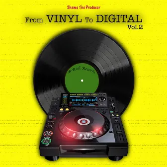 From Vinyl to Digital, Vol.2 by Shams the Producer