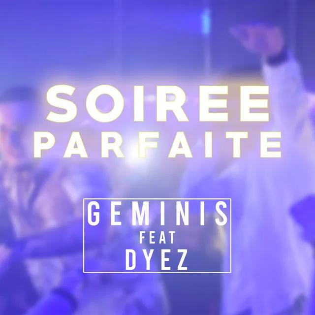 Soirée Parfaite