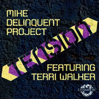 Tension by Mike Delinquent Project