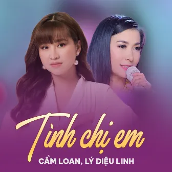 Tình Chị Em by Cẩm Loan