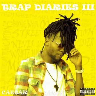 Trap Diaries 3 by Cae$ar