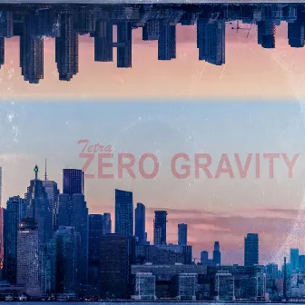 Zero Gravity by Tetra