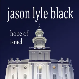 Hope of Israel by Jason Lyle Black