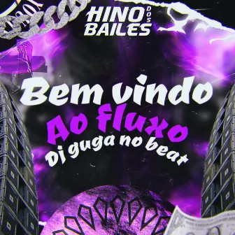 Bem Vindo ao Fluxo by DJ GUGA NO BEAT