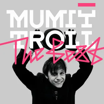 Mumiy Troll - The Best by Mumiy Troll