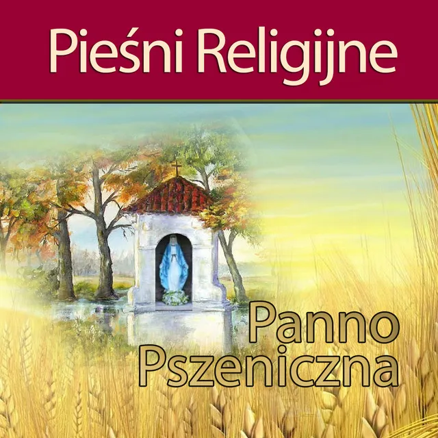 Piesni Religijne Panno Pszeniczna