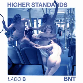 Higher Standards (Lado B) by BNT