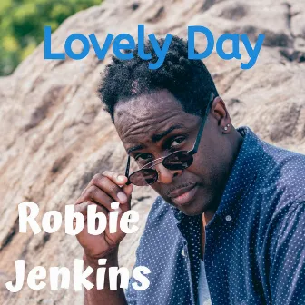 Lovely Day by Robbie Jenkins