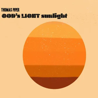 God's Light Sunlight by Thomas Piper