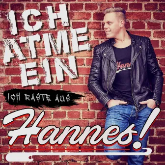 Ich atme ein, ich raste aus by Hannes