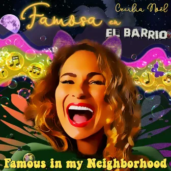 Famosa en El Barrio (Famous in My Neighborhood) by Cecilia Noël