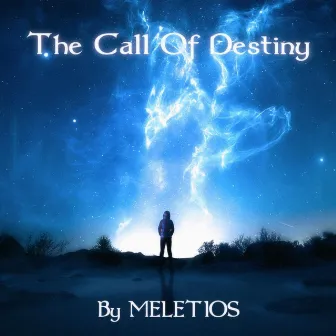 The Call of Destiny by Meletios