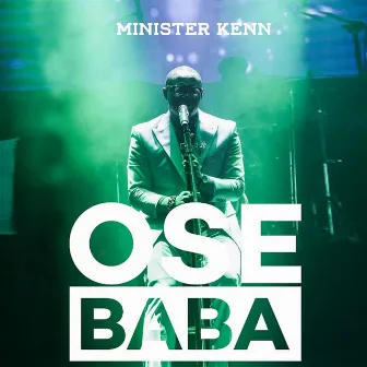 Ose Baba by Minister Kenn