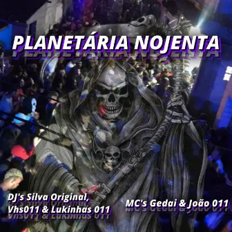 PLANETÁRIA NOJENTA by Dj Vhs 011