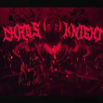 CHAOS KNIGHT by $MXLE