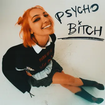 Psycho Bitch by Cami Petyn