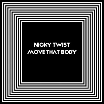 Move That Body by Nicky Twist