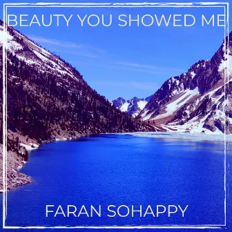 Beauty You Showed Me by Faran Sohappy