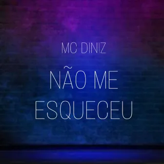 Nao Me Esqueceu by MC Diniz