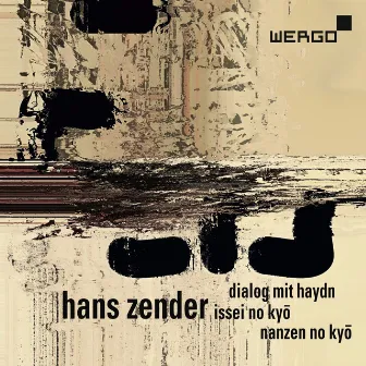 Zender: Dialog mit Haydn - Issei no kyo - Nanzen no kyo by Bundesjugendorchester