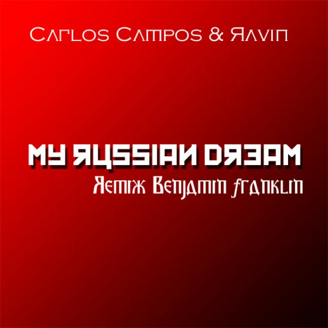 My Russian Dream - Benjamin Franklin Remix