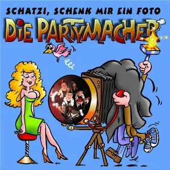 Schatzi, schenk mir ein Foto by Die Partymacher