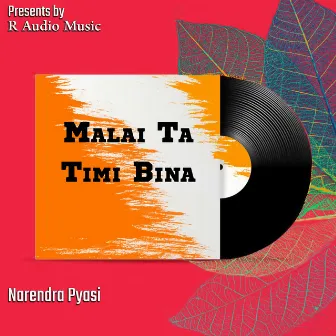 Malai Ta Timi Bina by Shree Krishna Bam Malla