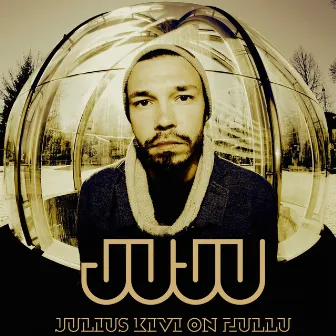 Julius Kivi on hullu by Juju