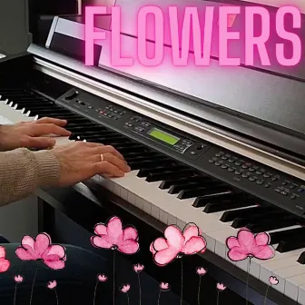 Flowers (Piano cover) by Alfonso DelMar