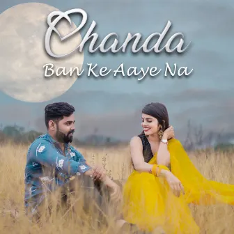 Chanda Ban Ke Aaye Na by Geetika Devdas