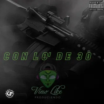 Con lo' de 30 (Instrumental Version) by View Like Produciendo