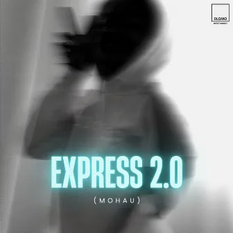 EXPRESS 2.0 (Mohau) by The Unknown DJ's