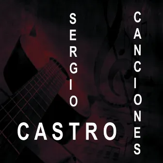 Canciones by Sergio Castro