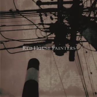 Retrospective by Red House Painters