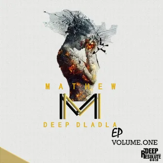 Deep Dladla EP Volume 1 by Mathew M