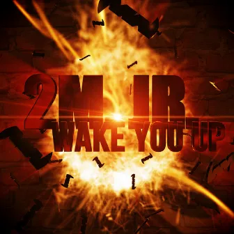 Wake You Up by 2M jr.