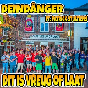 Dit is Vreug of laat by Deindanger