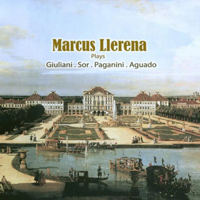 Marcus Llerena Plays Giuliani, Sor, Paganini, Aguado