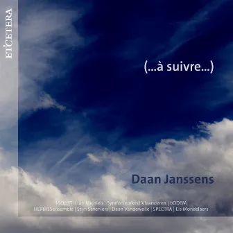 Janssens: (...à suivre....) by Daan Janssens