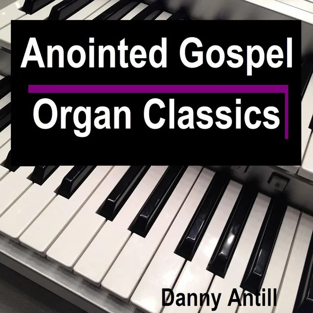 Anointed Gospel Organ Classics