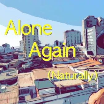 Alone Again (naturally) by DOMO