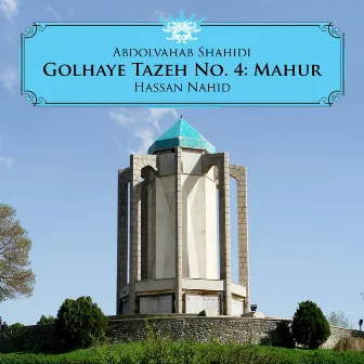 Golhaye Tazeh No. 4: Mahur by Hassan Nahid