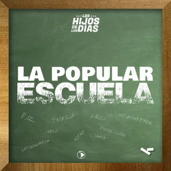 La Popular Escuela by Los Hijos De Los Días