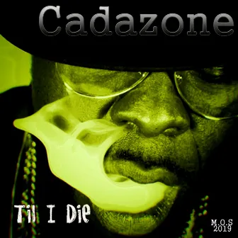 Til I Die by Cadazone