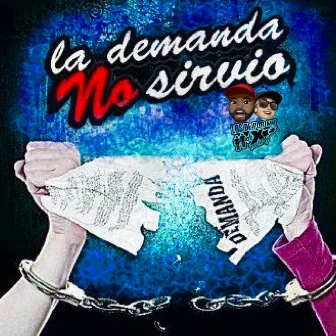 La Demanda No Sirvio by EL Negro XL