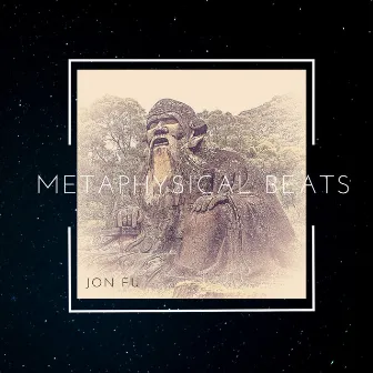 Metaphysical beats by Jon Fu