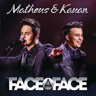 Face A Face (Live) by Matheus & Kauan